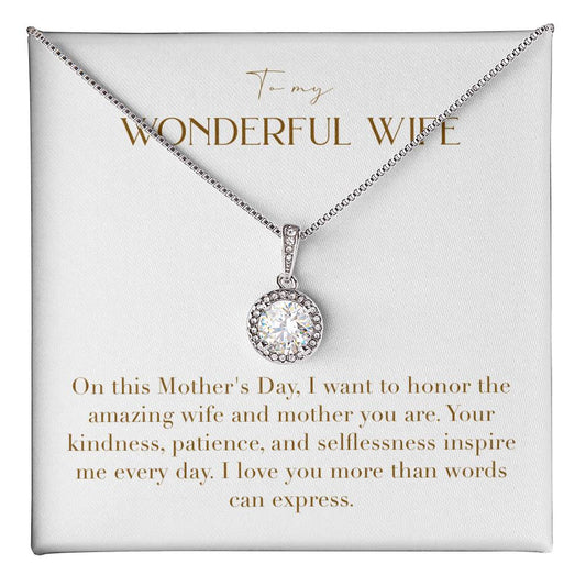 Eternal Love Necklace - I Want to Honor The Amazing Wife and Mother You Are