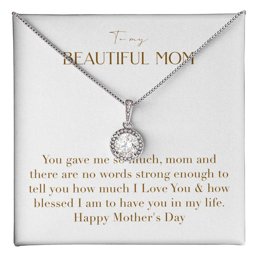 Eternal Love Necklace - You Gave Me So Much Mom