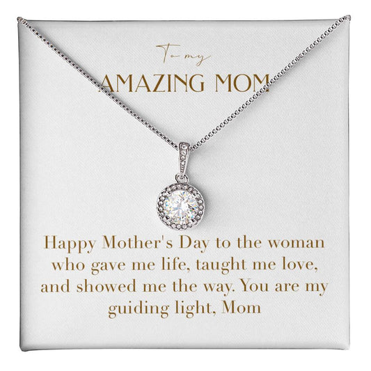 Eternal Love Necklace - Happy Mother's Day To The Woman Who Gave Me Life