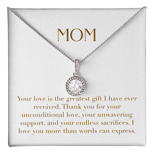 Eternal Love Necklace - Your Love is the Greatest Gift I Have Ever Received