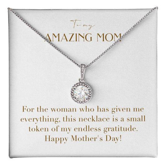 Eternal Love Necklace - For the Woman Who Has Given Me Everything