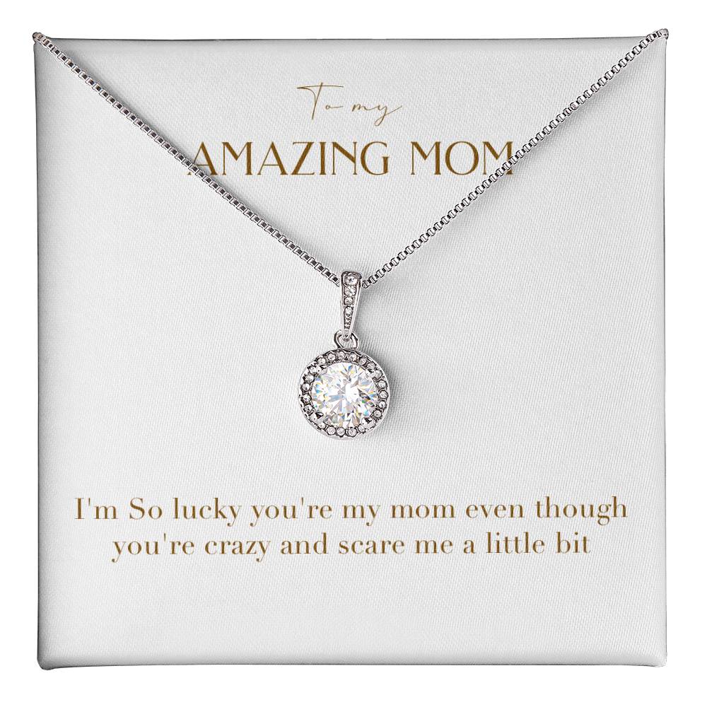 Eternal Love Necklace - I'm So Lucky You Are My Mom