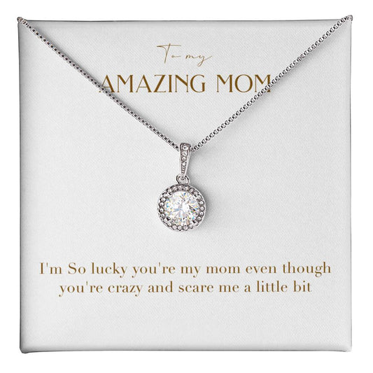 Eternal Love Necklace - I'm So Lucky You Are My Mom