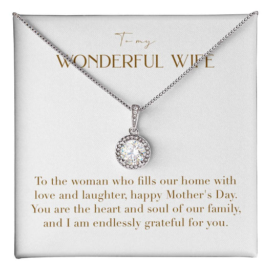 Eternal Love Necklace - To The Woman Who Fills Our Home With Love and Laughter