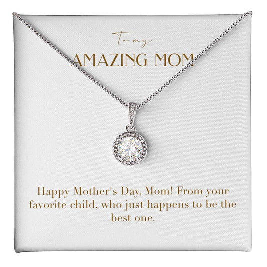 Eternal Love Necklace - Happy Mother's Day From Your Favorite Child