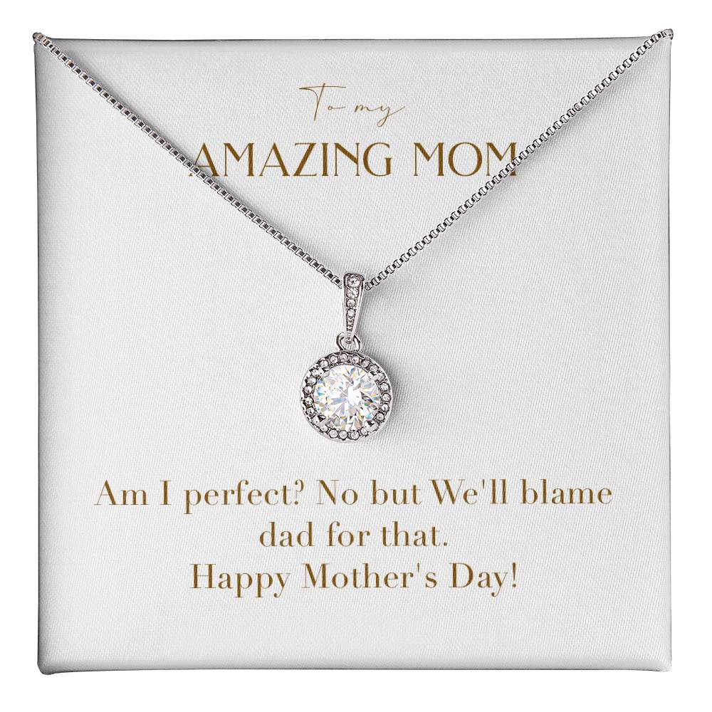 Eternal Love Necklace - Am I Perfect? No But We'll Blame Dad for That