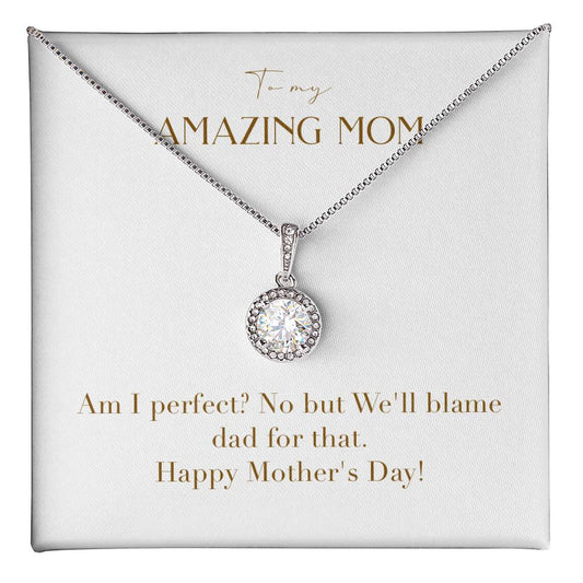 Eternal Love Necklace - Am I Perfect? No But We'll Blame Dad for That