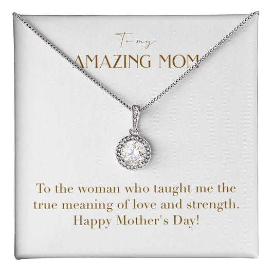 Eternal Love Necklace - To The Woman Who Taught Me The True Meaning of Love