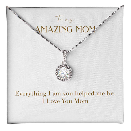 Eternal Love Necklace - Everything I am You Helped Me Be