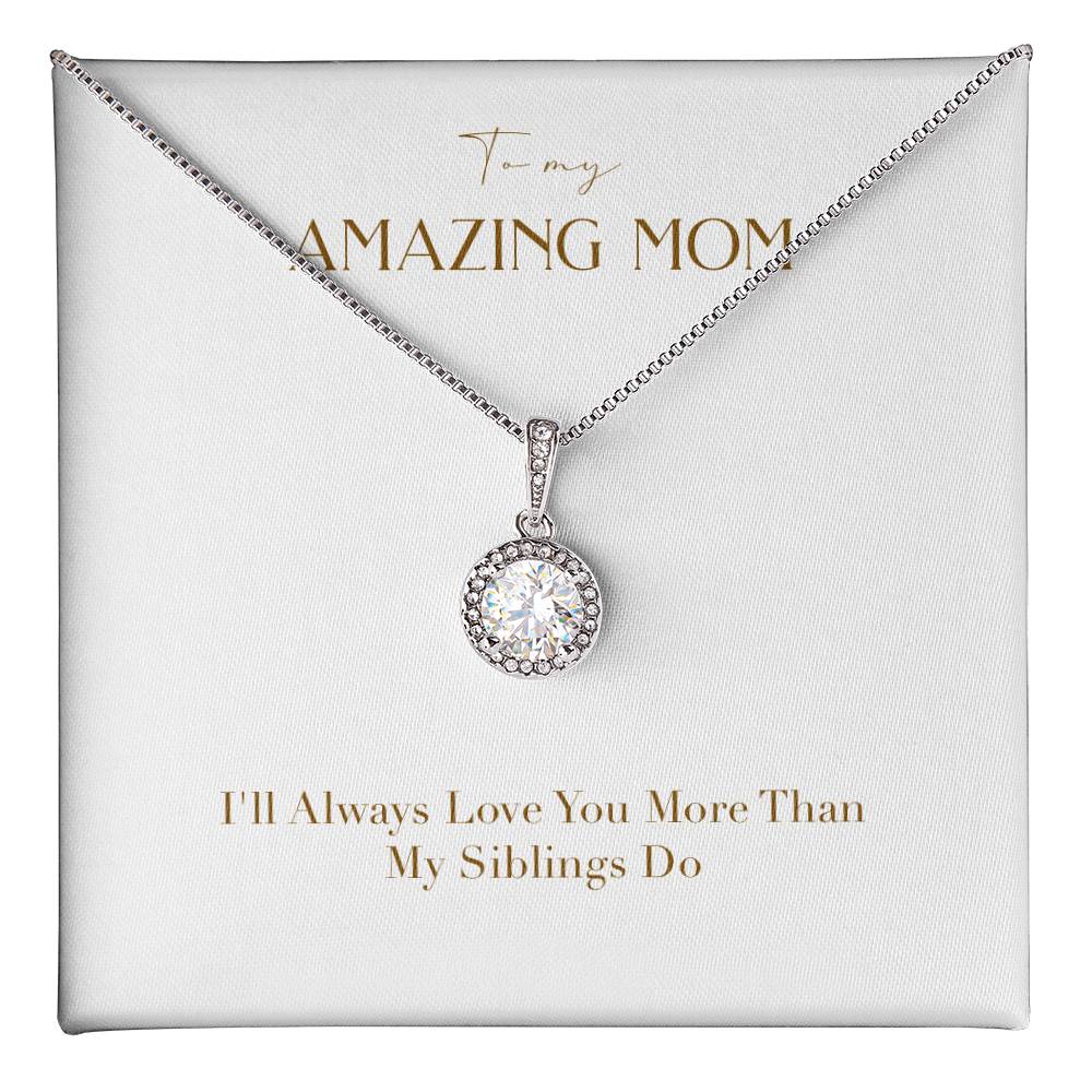 Eternal Love Necklace - I'll Always Love You More Than My Siblings Do