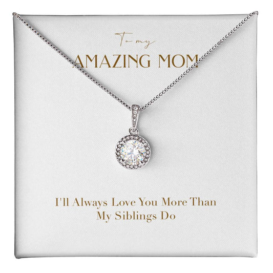 Eternal Love Necklace - I'll Always Love You More Than My Siblings Do