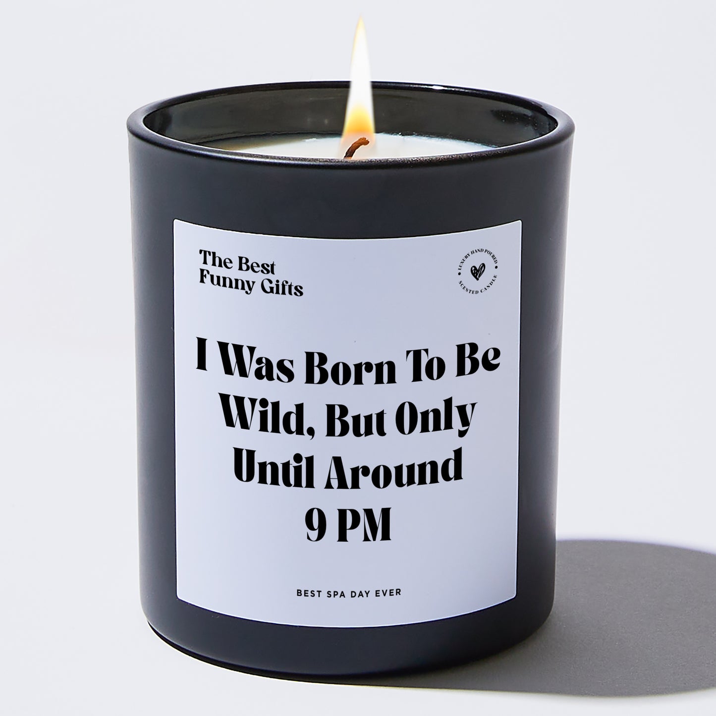 Funny Candle - I Was Born To Be Wild, But Only Until Around 9 PM - Candle