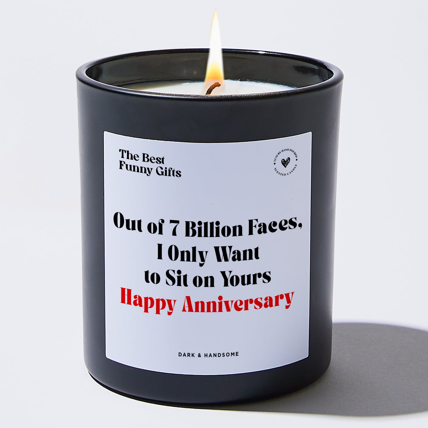 Anniversary Gift - Out of 7 Billion Faces, I Only Want to on Yours Happy Anniversary - Candle