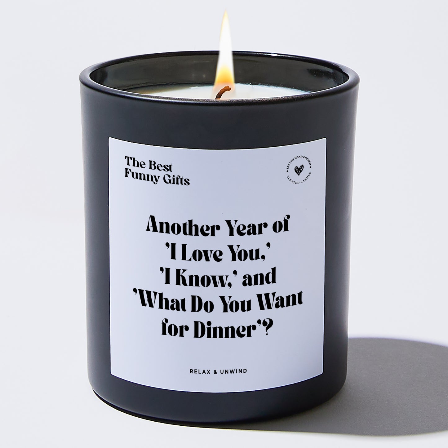 Anniversary Another Year of 'I Love You,' 'I Know,' and 'What Do You Want for Dinner? - The Best Funny Gifts