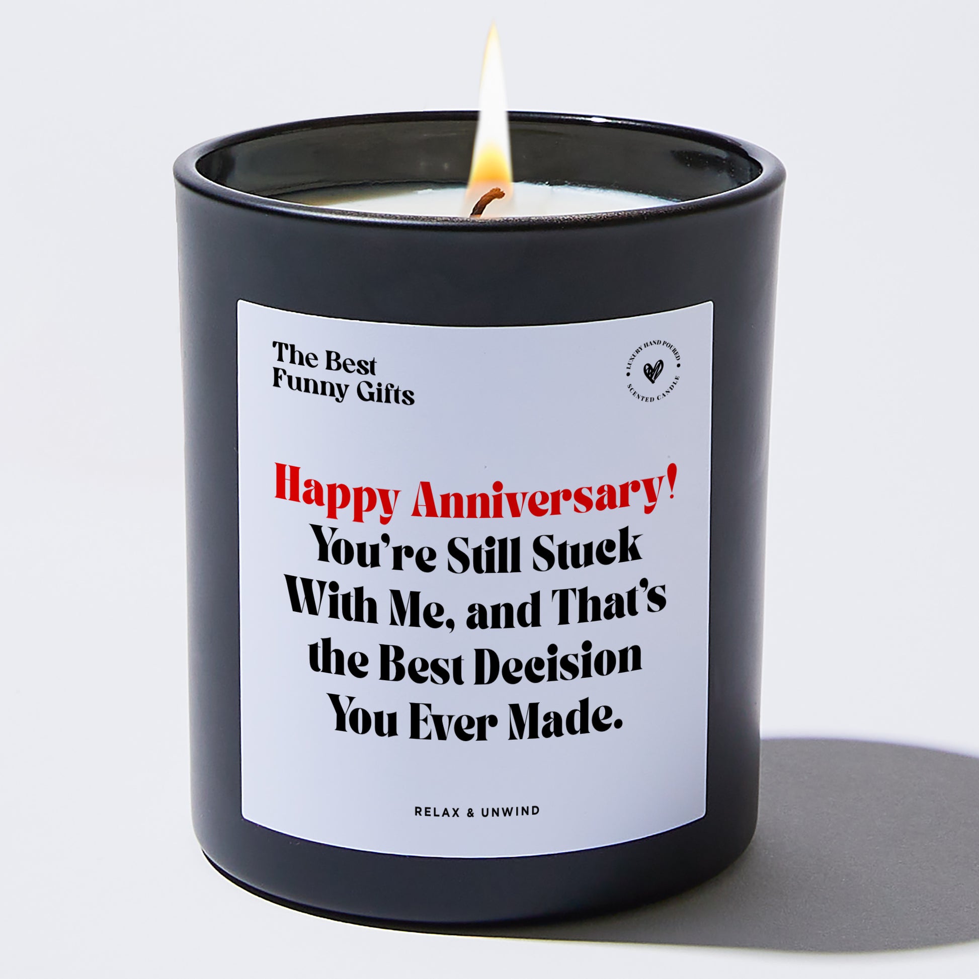 Anniversary Happy Anniversary! You're Still Stuck With Me, and That's the Best Decision You Ever Made. - The Best Funny Gifts