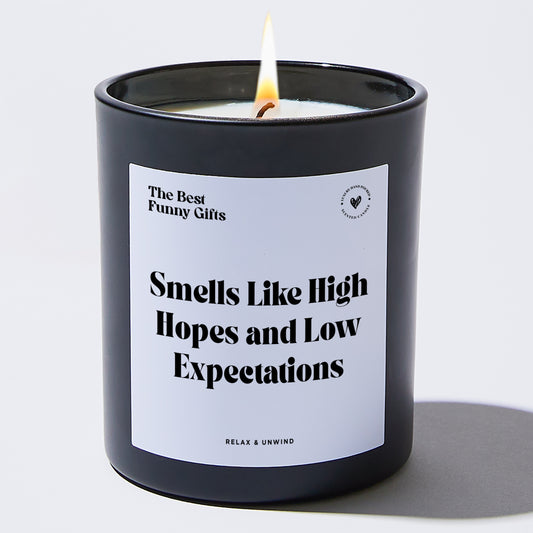 Funny Candle Smells Like High Hopes and Low Expectations - The Best Funny Gifts