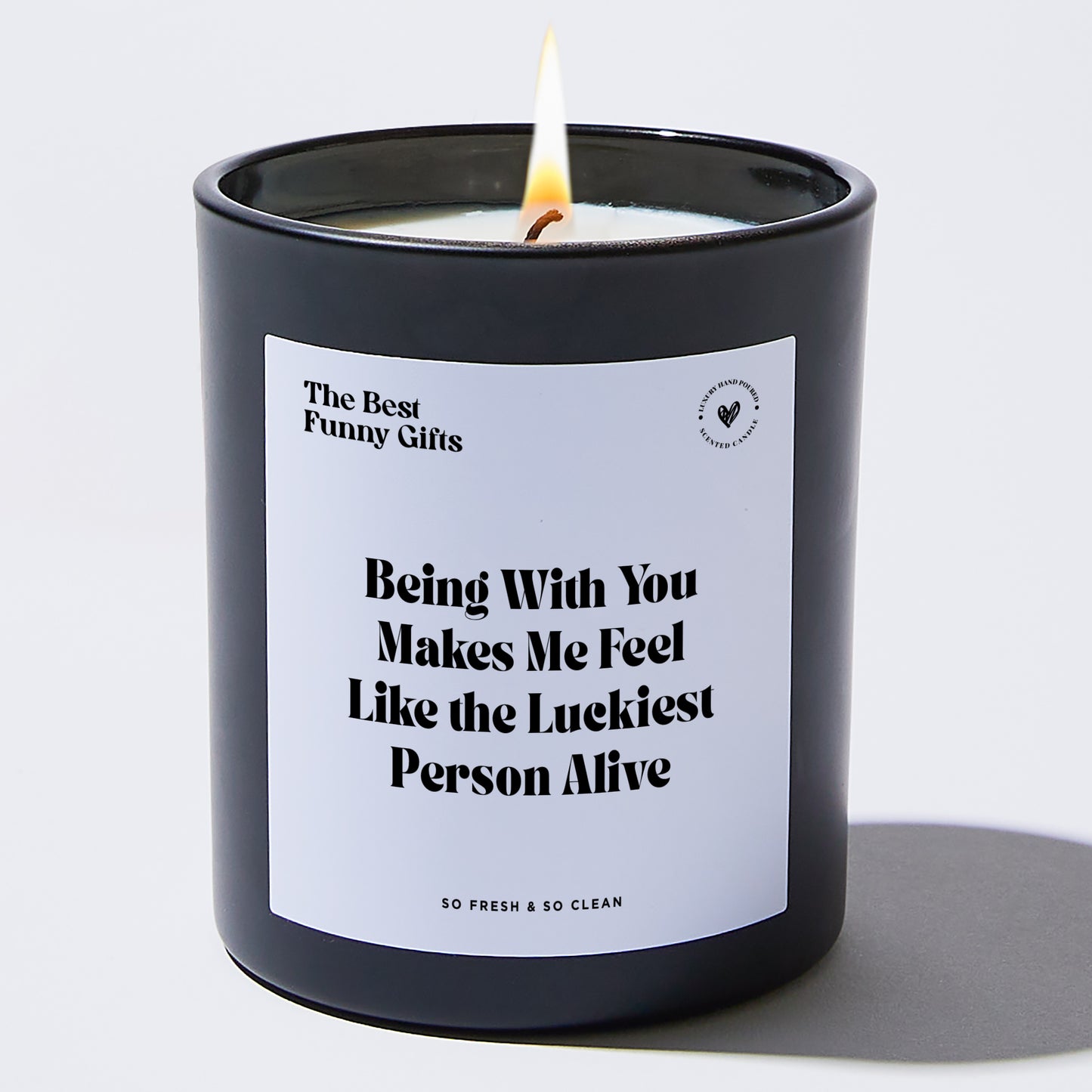 Anniversary Present - Being With You Makes Me Feel Like the Luckiest Person Alive - Candle