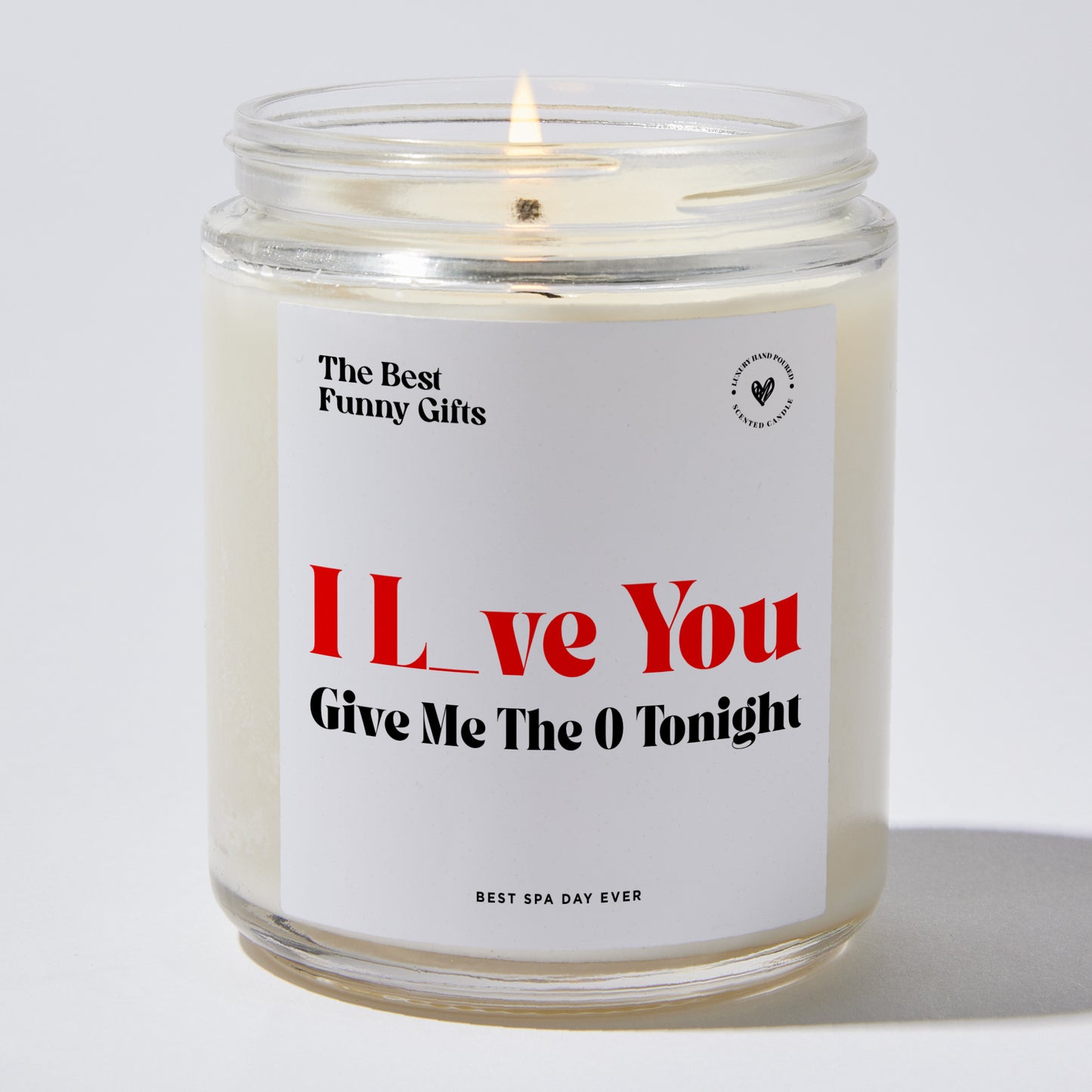 Anniversary Present - I Love You, Give Me the O Tonight - Candle
