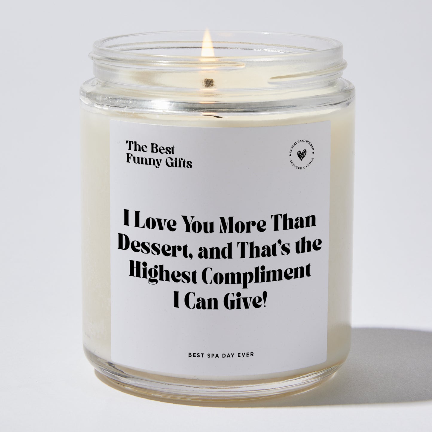 Anniversary Present - I Love You More Than Dessert, and That's the Highest Compliment I Can Give! - Candle