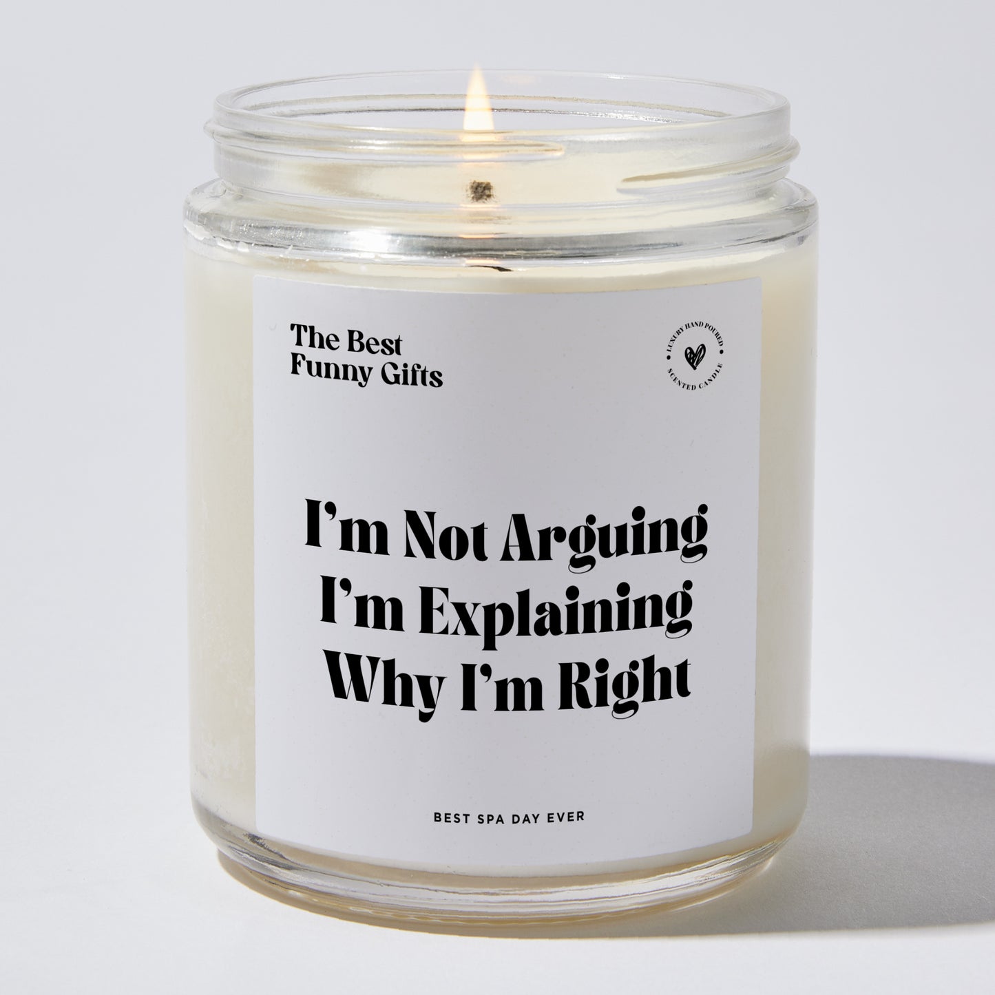 Funny Candle - I'm Not Arguing I'm Explaining Why I'm Right - Candle