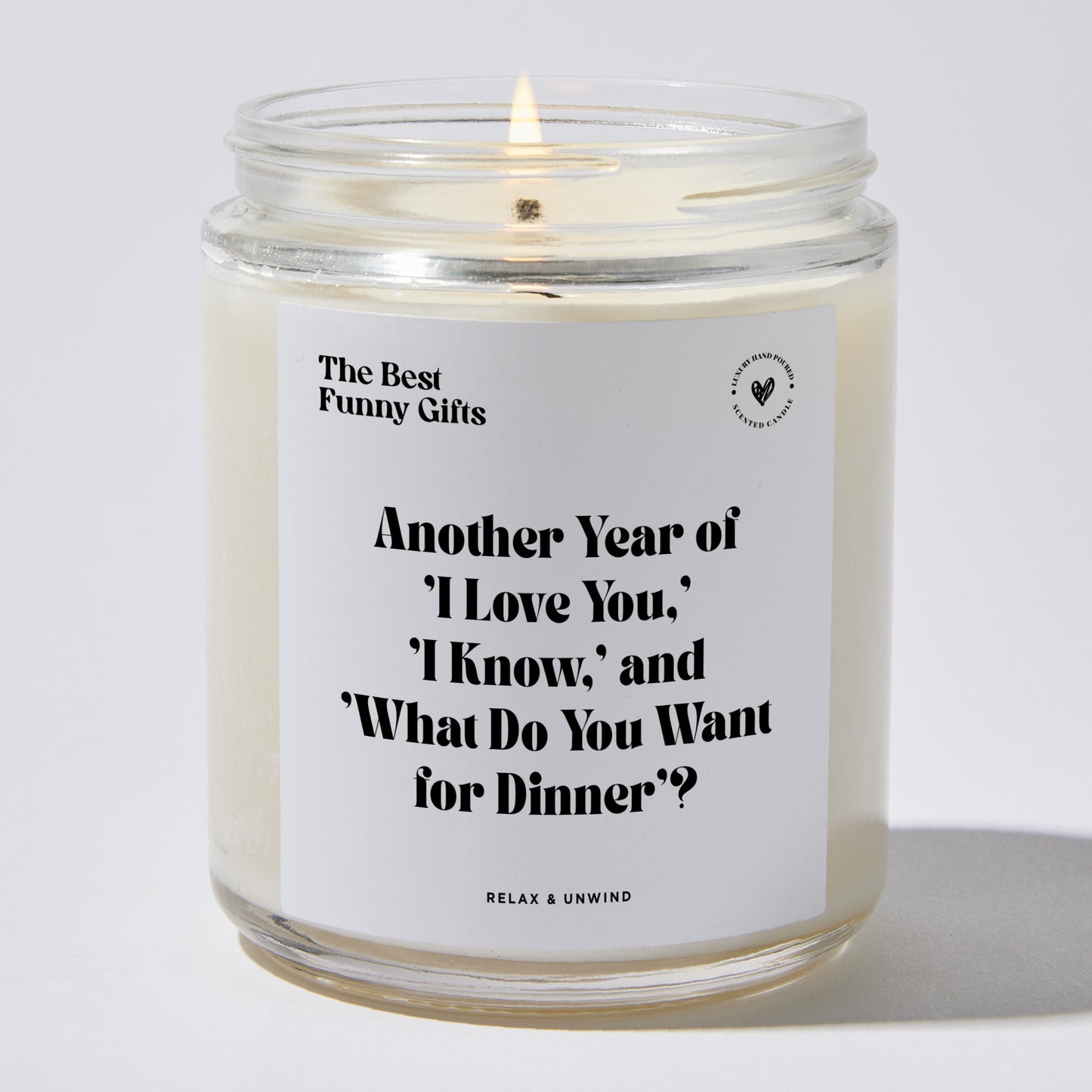Anniversary Present - Another Year of 'I Love You,' 'I Know,' and 'What Do You Want for Dinner? - Candle