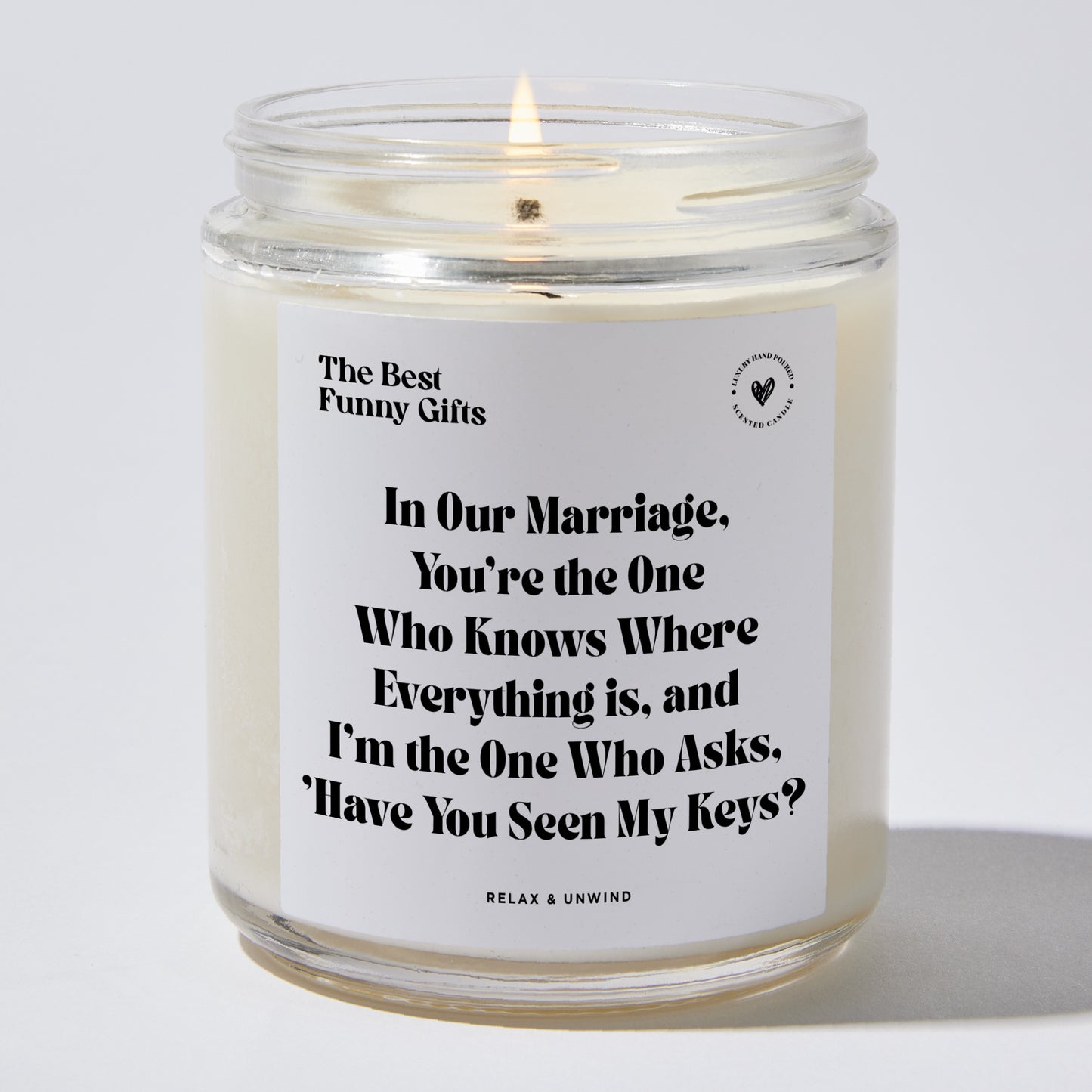 Anniversary Present - In Our Marriage, You're the One Who Knows Where Everything is, and I'm the One Who Asks, 'Have You Seen My Keys? - Candle