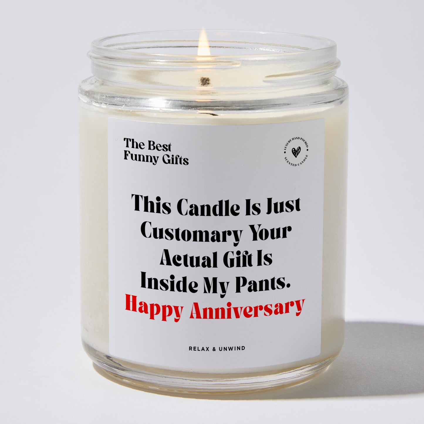 Anniversary Gift - This Candle is Just Customary Your Actual Gift is Inside My Pants Happy Anniversary - Candle
