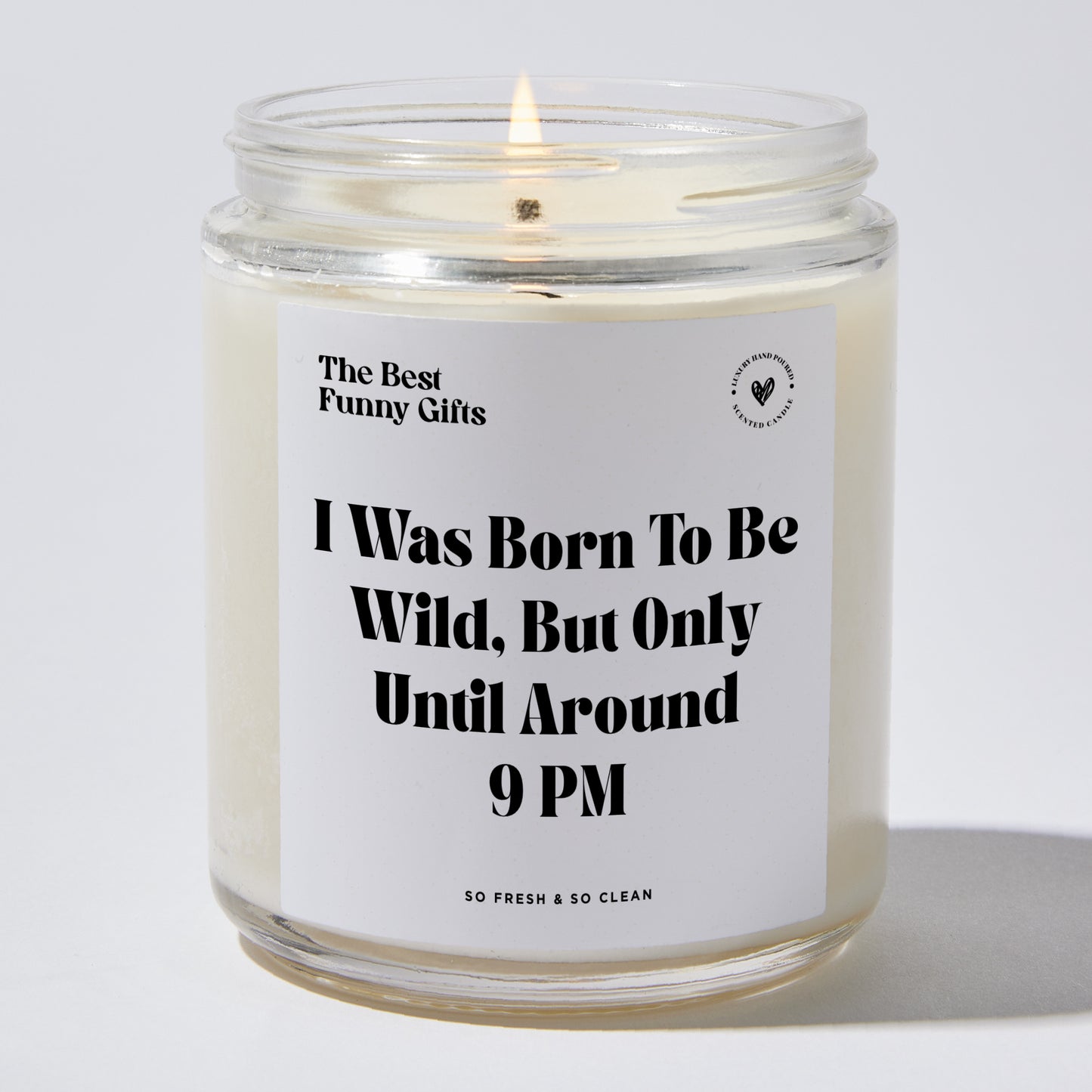 Funny Candle - I Was Born To Be Wild, But Only Until Around 9 PM - Candle