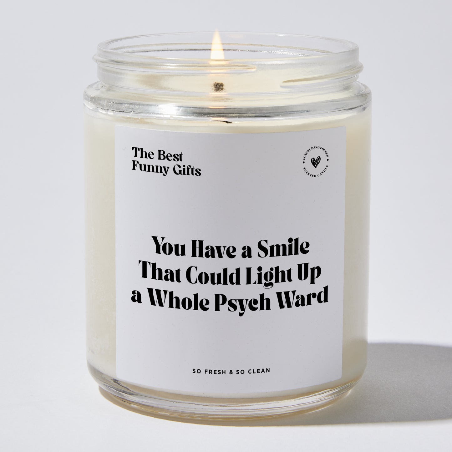 Anniversary Present - You Have a Smile That Could Light Up a Whole Psych Ward - Candle