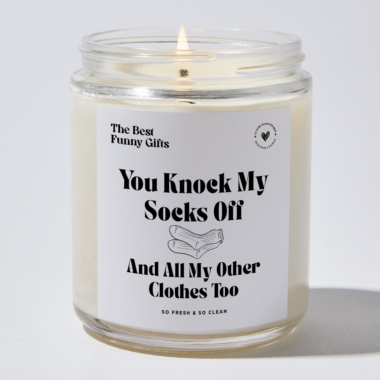 Anniversary Present - You Knock My Socks Off and All My Other Clothes Too - Candle