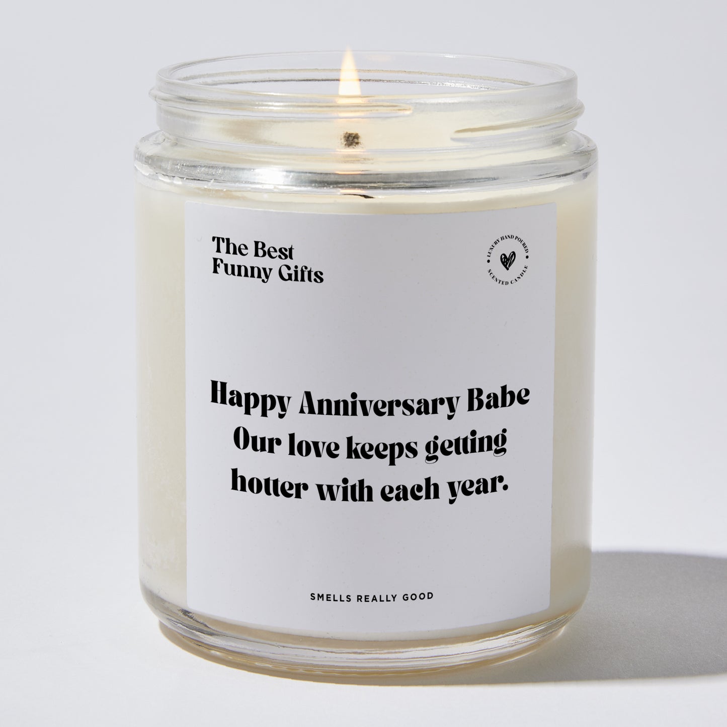 Anniversary Present - Happy Anniversary, Babe. Our Love Keeps Getting Hotter With Each Year. - Candle