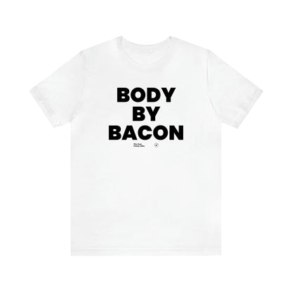 Men's T Shirts Body by Bacon - The Best Funny Gifts