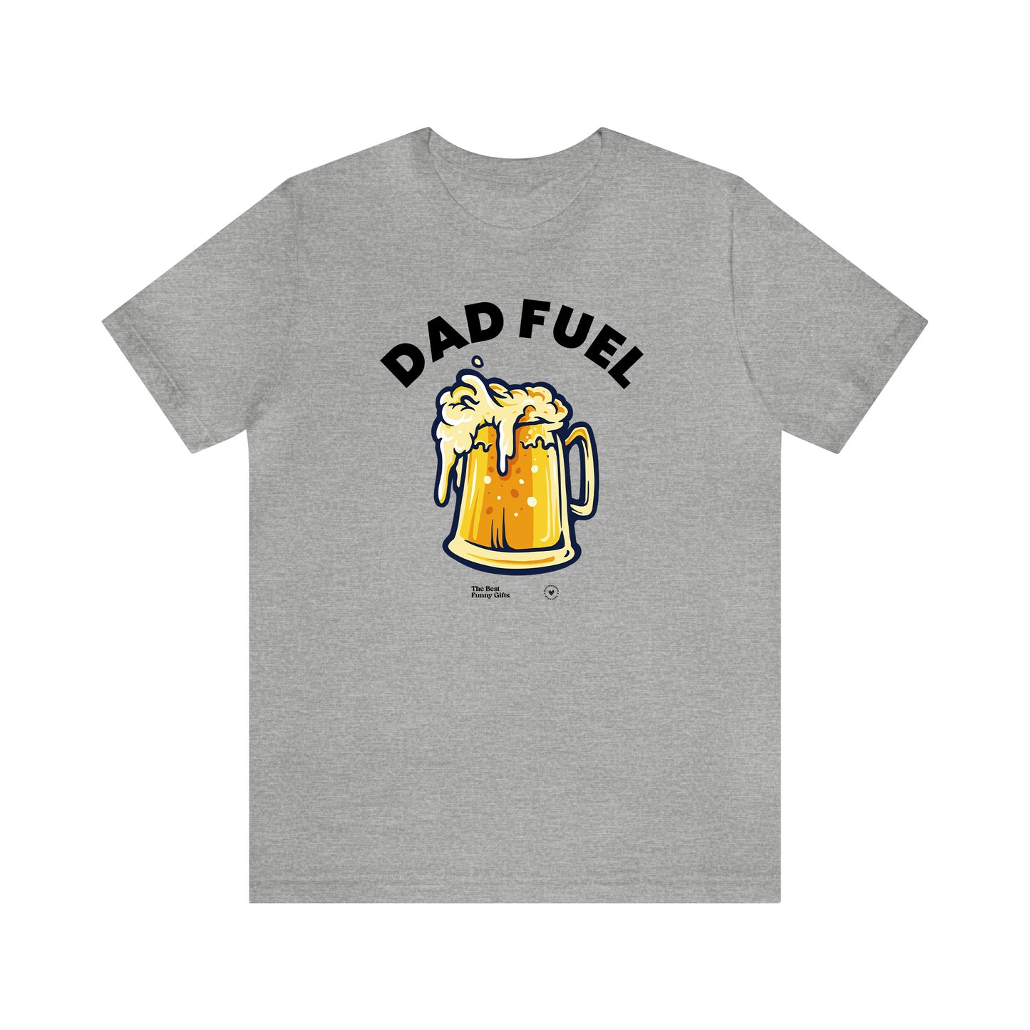 Mens T Shirts - Dad Fuel - Funny Men T Shirts