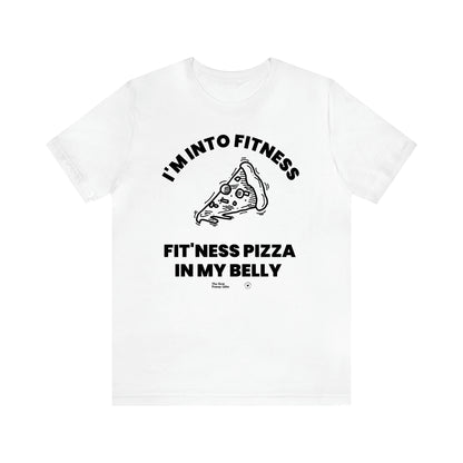 Men's T Shirts I'm Into Fitness Fit'ness Pizza in My Mouth - The Best Funny Gifts