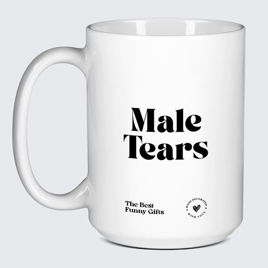 Cute Mugs Male Tears - The Best Funny Gifts