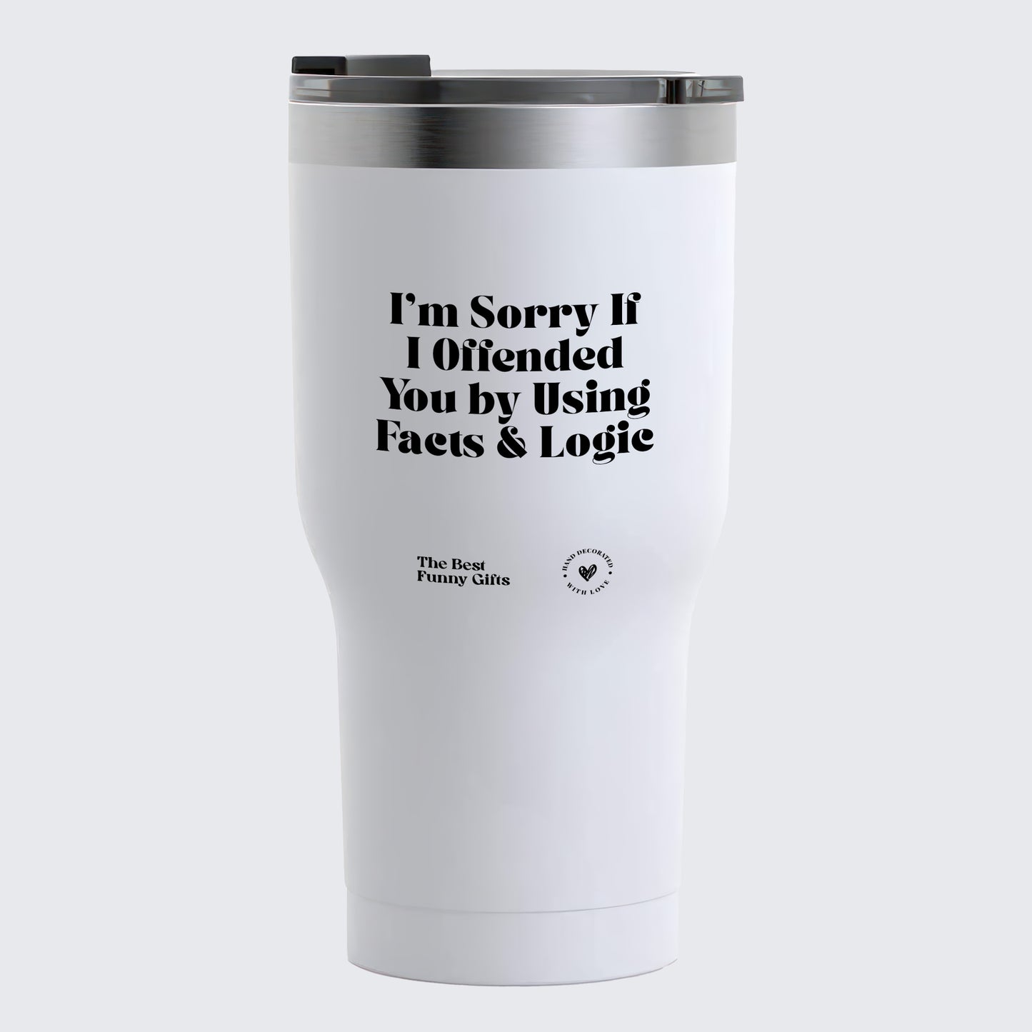 Coffee Tumbler I Make the Decisions Around Here Just Let Me Ask My Wife - The Best Funny Gifts