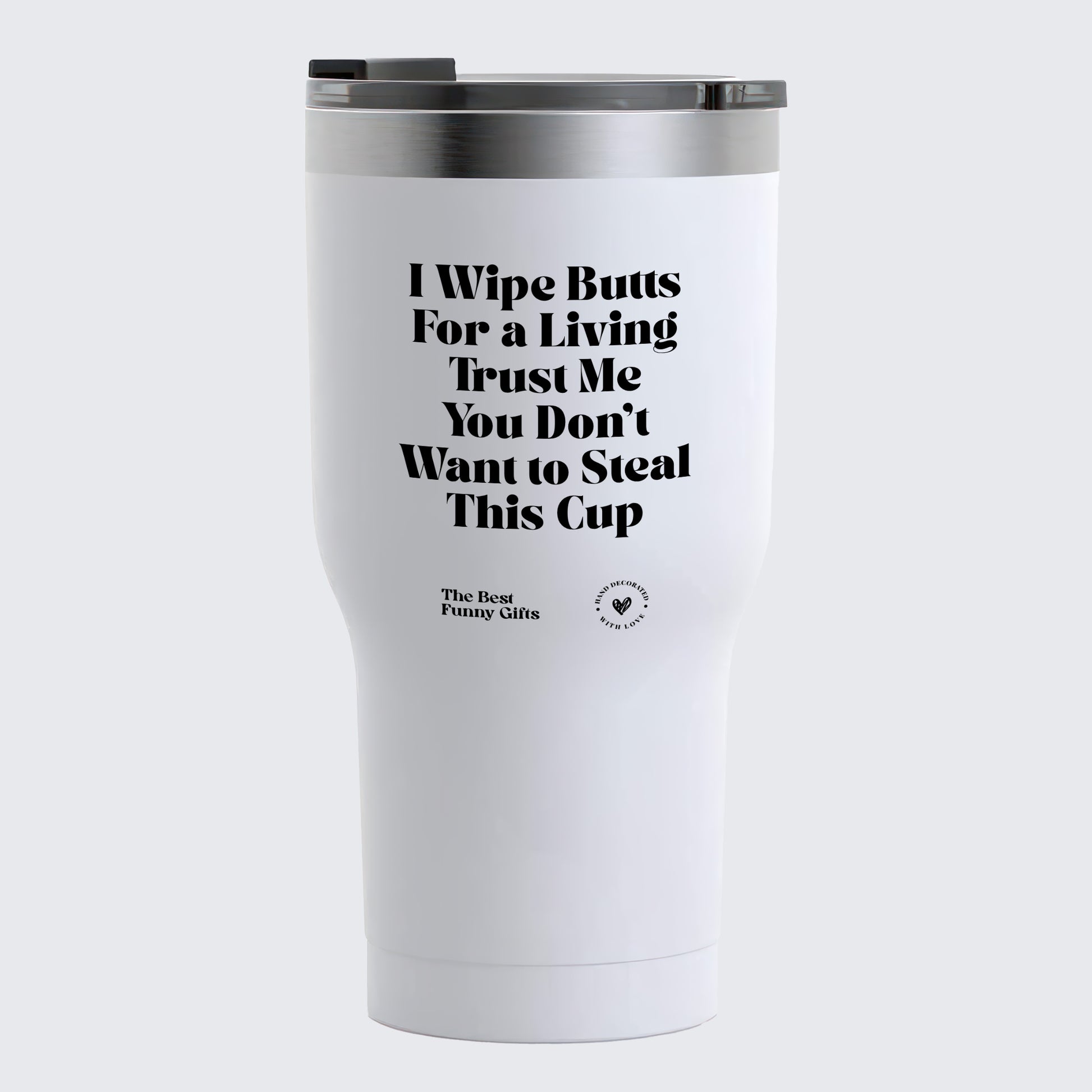 Coffee Tumbler I Make the Decisions Around Here Just Let Me Ask My Wife - The Best Funny Gifts