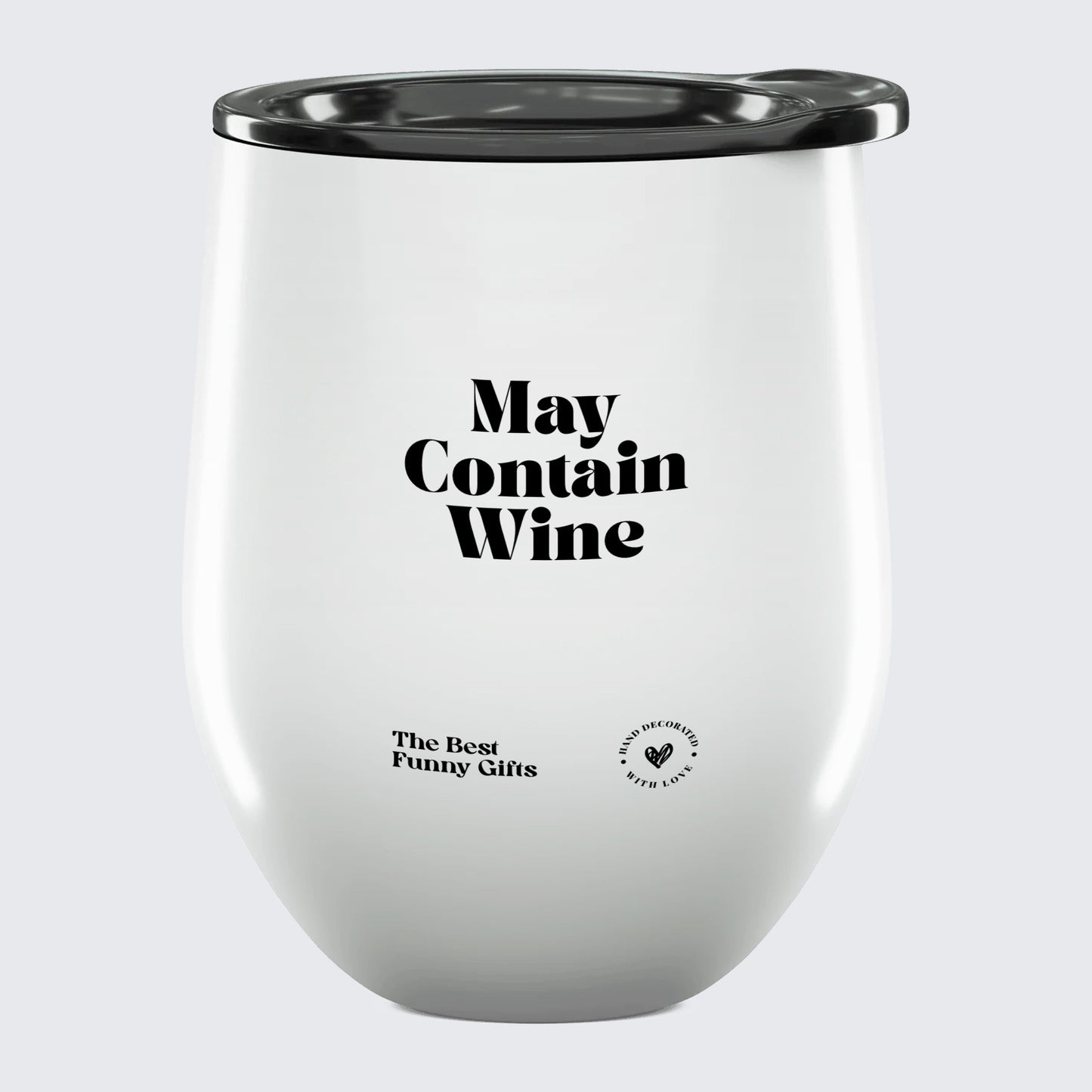 Wine Tumbler May Contain Wine - The Best Funny Gifts