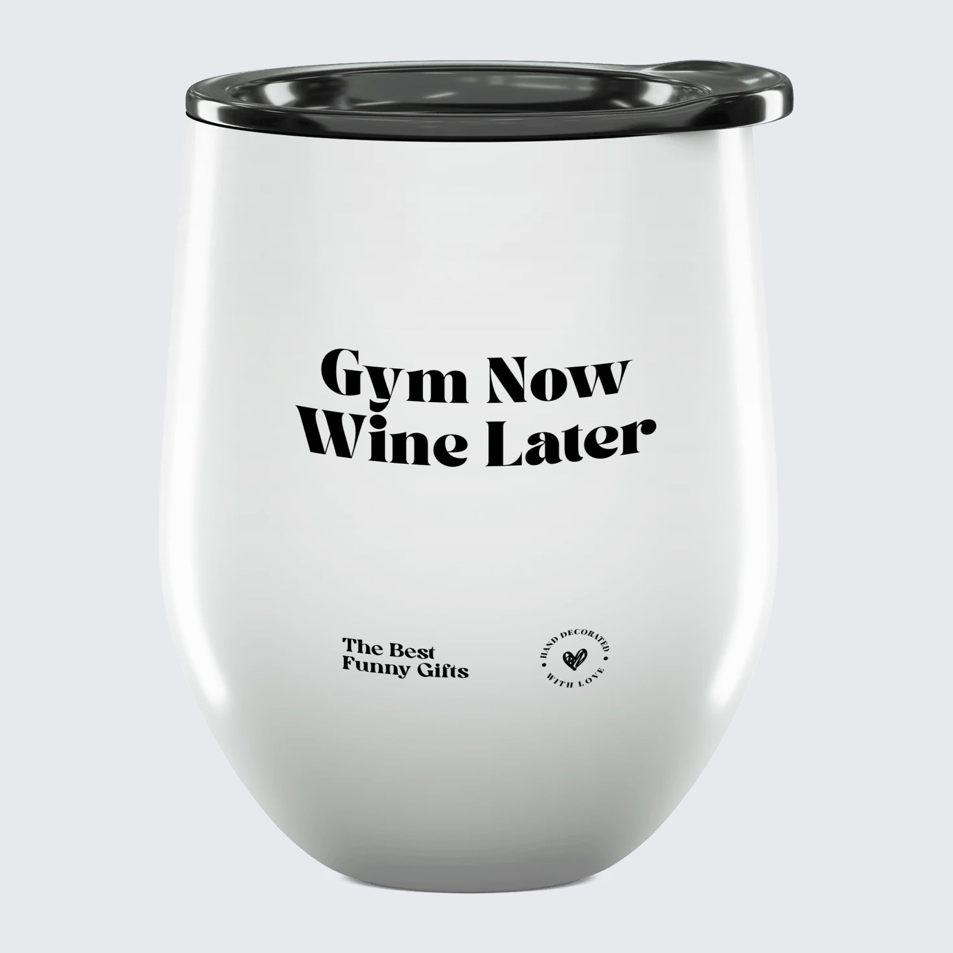 Wine Tumbler Wine Now Gym Later - The Best Funny Gifts