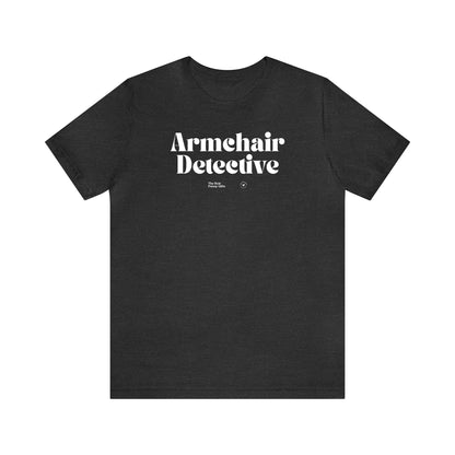 Funny Shirts for Women - Armchair Detective - Women’s T Shirts