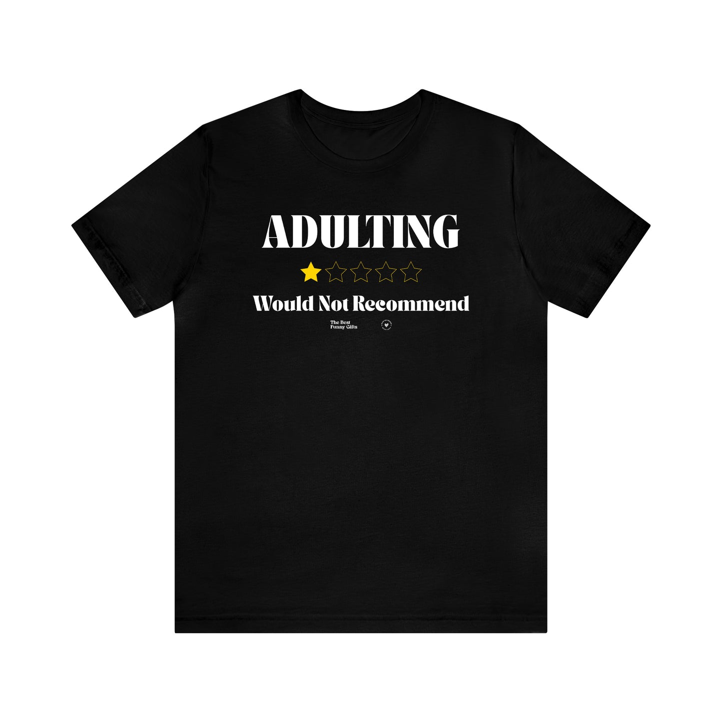 Funny Shirts for Women - Adulting | Would Not Recommend - Women’s T Shirts