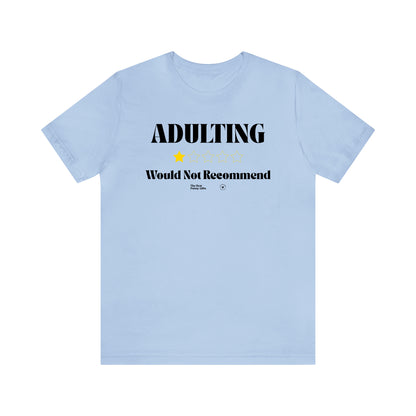 Funny Shirts for Women - Adulting | Would Not Recommend - Women’s T Shirts