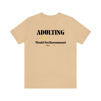 Funny Shirts for Women - Adulting | Would Not Recommend - Women’s T Shirts