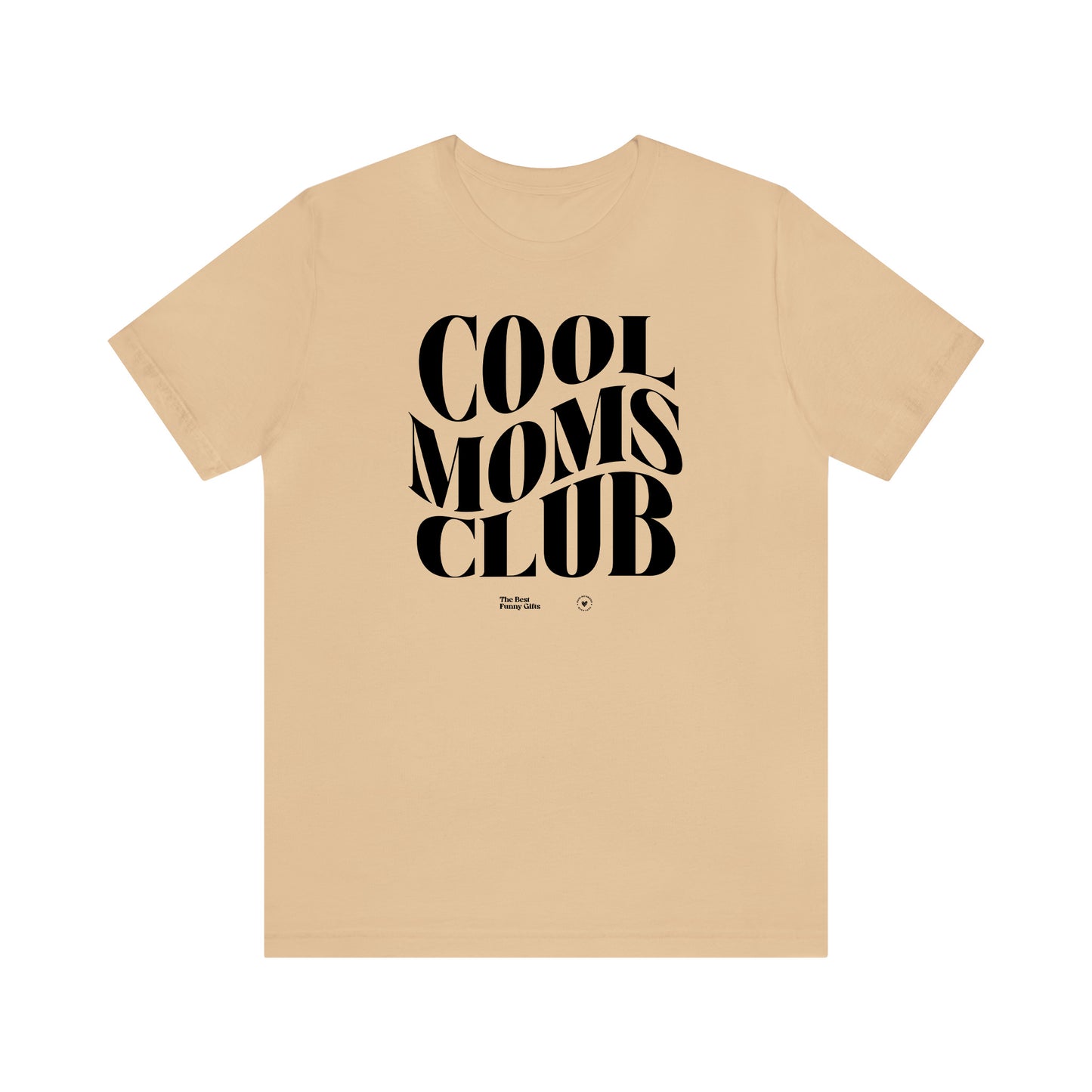 Funny Shirts for Women - Cool Moms Club - Women’s T Shirts