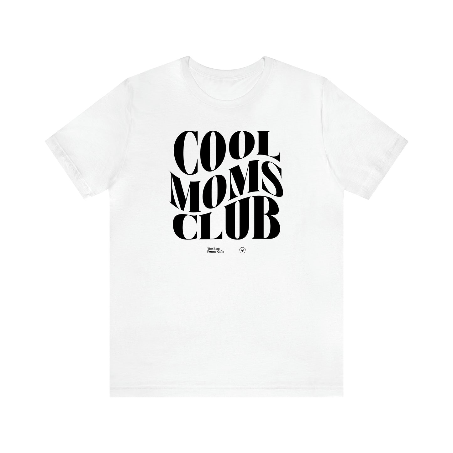 Women's T Shirts Cool Moms Club - The Best Funny Gifts