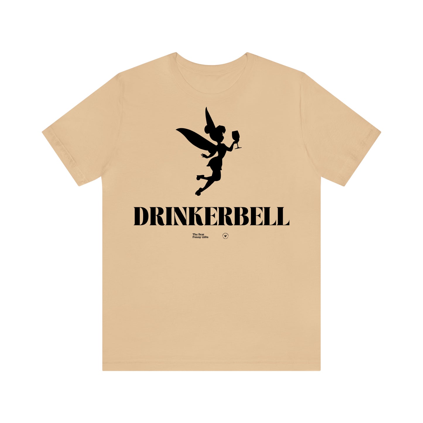 Funny Shirts for Women - Drinkerbell - Women’s T Shirts