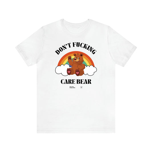 Women's T Shirts Don't Fucking Care Bear - The Best Funny Gifts