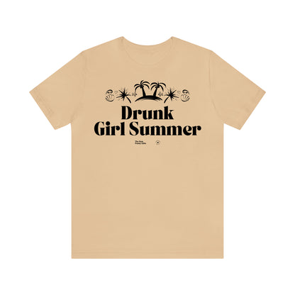 Funny Shirts for Women - Drunk Girl Summer - Women’s T Shirts