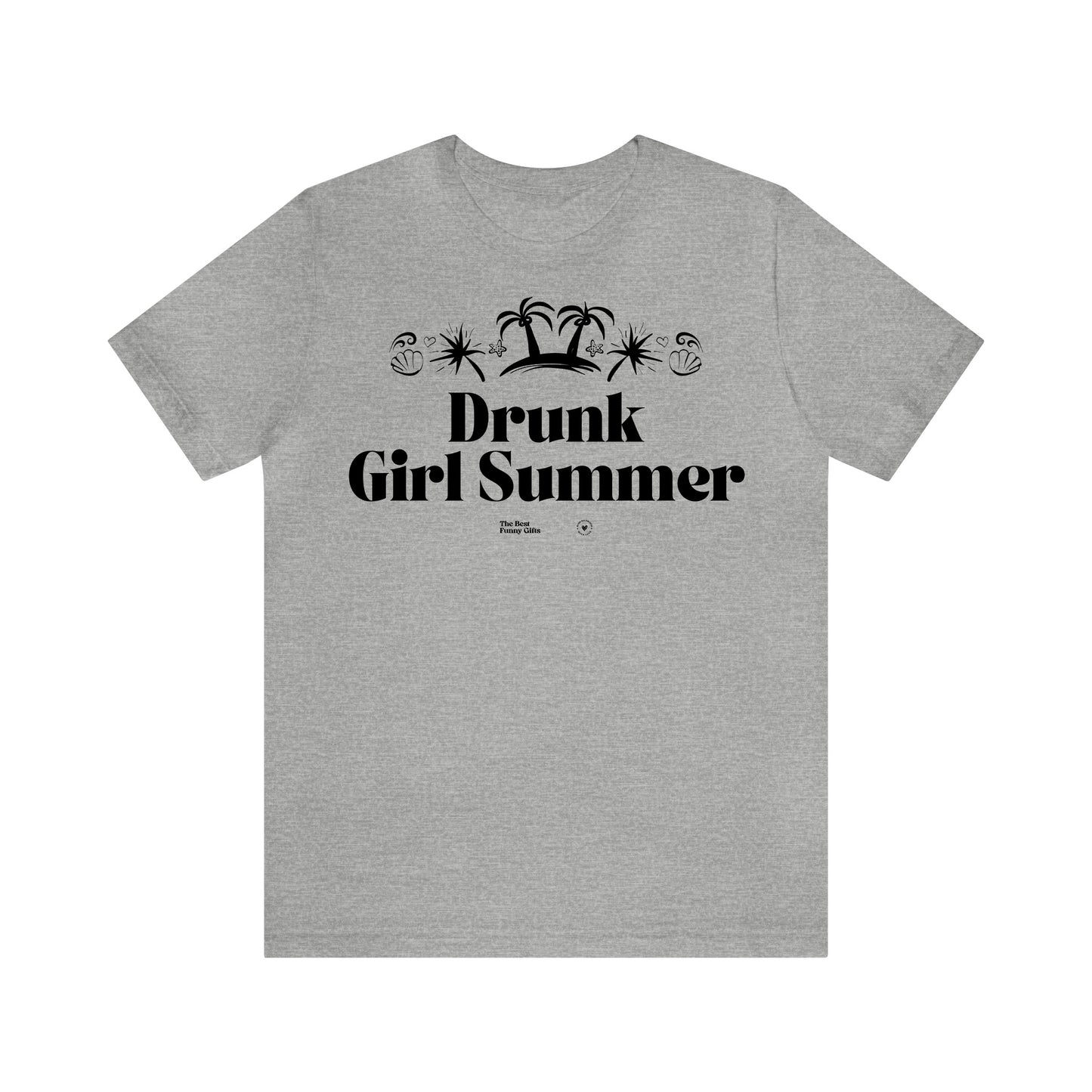 Funny Shirts for Women - Drunk Girl Summer - Women’s T Shirts