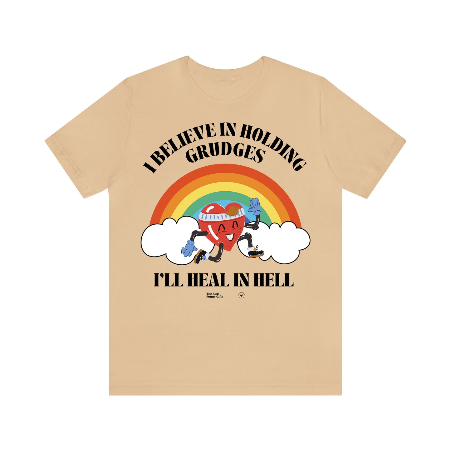 Funny Shirts for Women - I Believe in Holding Grudges I'll Heal in Hell - Women’s T Shirts